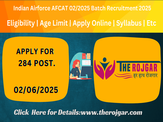 Indian Airforce AFCAT 02/2025 Batch 2025 Apply Online for 284 Post.